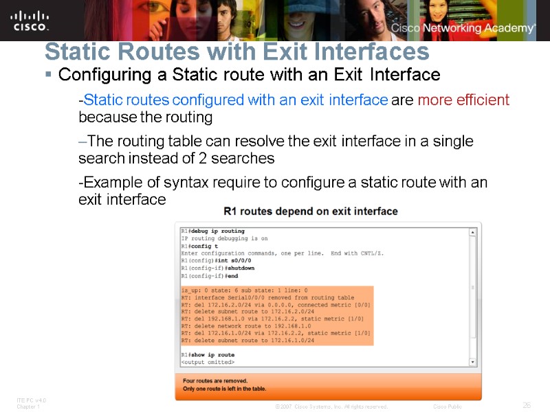 Static Routes with Exit Interfaces Configuring a Static route with an Exit Interface 